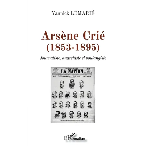 Arsène Crié (1853-1895): Journaliste, anarchiste et boulangiste