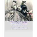 Amercian Civil War Fashion Plates Peterson's Magazine 1860-1865