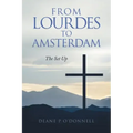 From Lourdes to Amsterdam: The Set Up