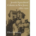 Jewish Agricultural Colonies in New Jersey, 1882-1920