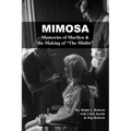 Mimosa: Memories of Marilyn & the Making of The Misfits