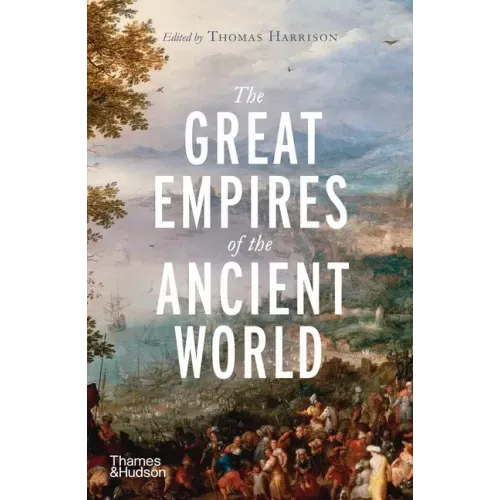 The Great Empires of the Ancient World