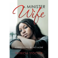 A Minister Wife: Married Lonely but Not Alone