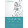 Philosophy and Education: Engaging Pathways to Meaningful Learning