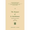 The Massacre of St. Bartholomew: Reappraisals and Documents
