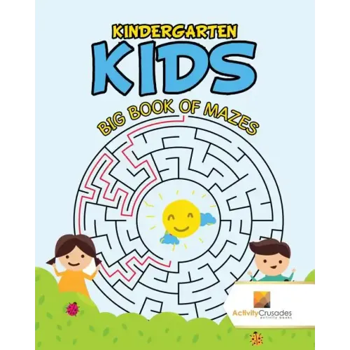 Kindergarten Kids: Big Book of Mazes