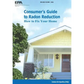 Consumer's Guide to Radon Reduction: How to Fix Your Home
