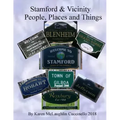 Stamford & Vicinity: People, Places & Things