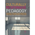 Culturally Responsive Pedagogy: Working Towards Decolonization, Indigeneity and Interculturalism