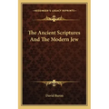 The Ancient Scriptures and the Modern Jew