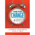 Time for Change: Four Essential Skills for Transformational School and District Leaders (Educational Leadership Development for Change Management)