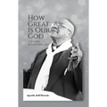 How Great Is Our God: A Journey I Never Expected