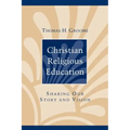 Christian Religious Education: Sharing Our Story and Vision
