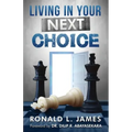 Living in Your Next Choice