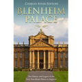 Blenheim Palace: The History and Legacy of the Only Non-Royal Palace in England