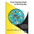 From Starting Small to Winning Big: The Definitive Digital Marketing Guide For Startup Entrepreneurs
