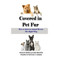 Covered in Pet Fur: How to start an animal rescue