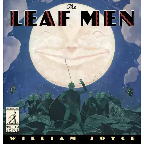 The Leaf Men: And the Brave Good Bugs