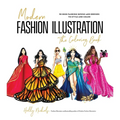 Modern Fashion Illustration: The Coloring Book: 40+ High Fashion Gowns and Dresses to Style and Color