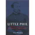 Little Phil: A Reassessment of the Civil War Leadership of Gen. Philip H. Sheridan