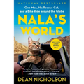Nala's World: One Man, His Rescue Cat, and a Bike Ride Around the Globe