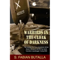Warbirds in the Cloak of Darkness: The Amazing True Story of American Airman Robert Holmstrom and the Top Secret "Operation Carpetbagger" During WWII