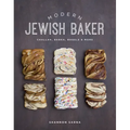 Modern Jewish Baker: Challah, Babka, Bagels & More