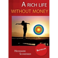 A rich life without money