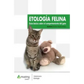 Etología Felina: Guía Básica Sobre El Comportamiento del Gato