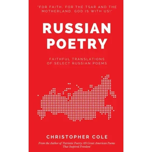 Russian Poetry: Faithful Translations of Select Russian Poems