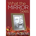 What The Mirror Sees