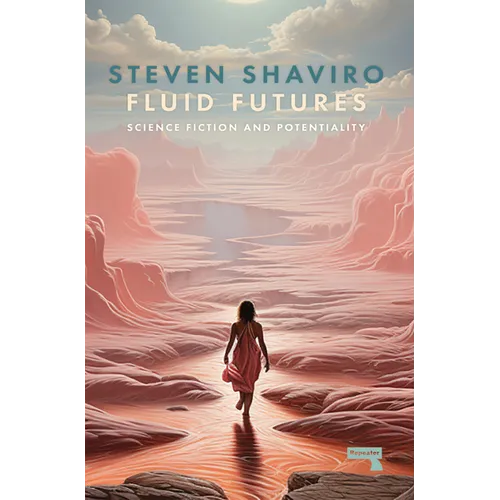 Fluid Futures: Science Fiction and Potentiality