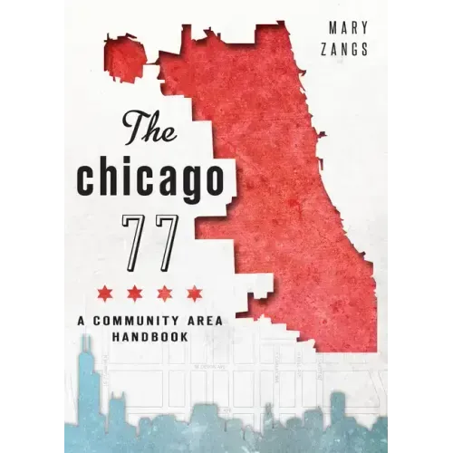 The Chicago 77: A Community Area Handbook