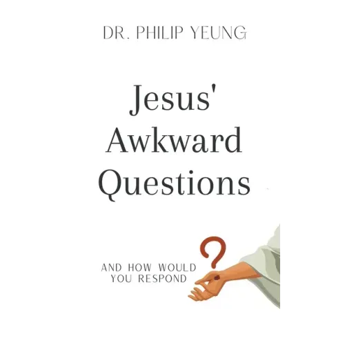 Jesus' Awkward Questions