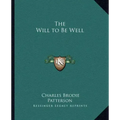 The Will to Be Well