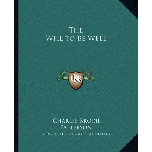 The Will to Be Well
