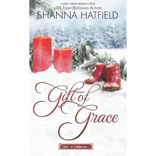 Gift of Grace: A Sweet Holiday Romance