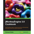 Jmonkeyengine 3.0 Cookbook