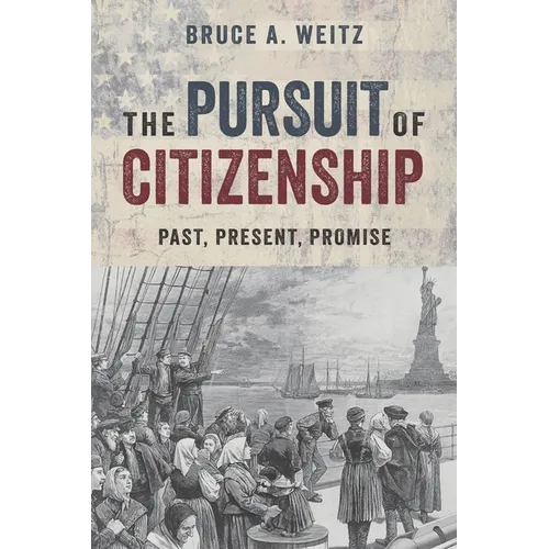 The Pursuit of Citizenship: Past, Present, and Promise