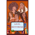 Love, BettyRose: An Anthology Journal of Self-Discovery