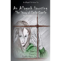 An Allagash Haunting: The Story of Emile Camile: (Book 1 of Olivia's Journey)