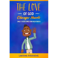 The Love of God Changes Hearts: Emily Overcomes Unforgiveness