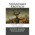 Satanismo Erotico: Amor, sexo y lujuria