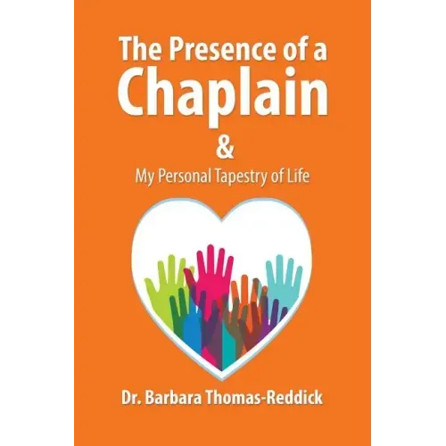 The Presence of a Chaplain: My Personal Tapestry of Life