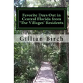 Favorite Days Out in Central Florida from The Villages Residents