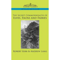 The Secret Commonwealth of Elves, Fauns and Fairies