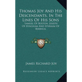 Thomas Joy And His Descendants, In The Lines Of His Sons: Samuel Of Boston, Joseph Of Hingham And Ephraim Of Berwick