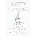 Scotty Watson's Improv Tips