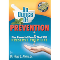 An Ounce of Prevention: Five Powerful Pearls That Will Preserve Your Life