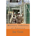 Military Takeover of America